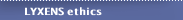 LYXENS ethics